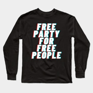 Free Party For Free People Raver Long Sleeve T-Shirt